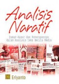 Analisis naratif (Dasar-dasar dan penerapannya dalam analisis teks berita media) Eriyanto