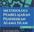 Metodologi Pembelajaran Pendidikan Agama Islam/Ani Aryati