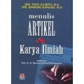 Menulis Artikel dan Karya Ilmiah/ Totok, Djuroto