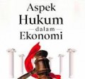 Aspek Hukum dalam Ekonomi/ Randy Vallentino Neonbeni