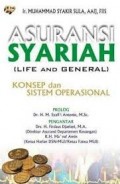 Asuransi Syari'ah (life and General): Konsep dan Sistem Operasional/ Muhammad Syakir Sula