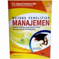 Metode Penelitian Manajemen Pedoman Penelitian untuk Penulisan Skripsi Tesis dan Disertasi Ilmu Manajemen/ Augusty Ferdinand