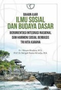 Bahan ajar ilmu sosial dan budaya dasar berorientasi integrasi nasional dan harmoni sosial berbasis tri hita karana/I Wayan Mudana dkk