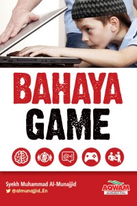 Bahaya Game/ Muhammad Al-Munajjid