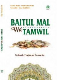 Baitul mal wa tamwil : sebuah tinjauan teoritis/Nurul Huda