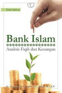 Bank Islam : Analisis Fiqih dan Keuangan / Adiwarman A. Karim