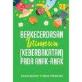 Berkecerdasan Istimewa (Keberbakatan) Pada Anak Anak/Franz Monks dan Irene Ypenburg