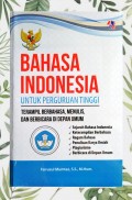 Bahasa indonesia untuk perguruan tinggi:terampil berbahasa, menulis dan berbicara di depan umum