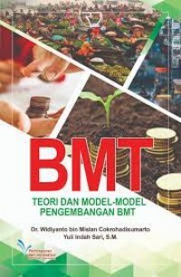 BMT teori dan model model pengembangan BMT/Widiyanto bin Mislan Cokrohadisumarto