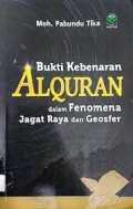 Bukti Kebenaran AlQuran dalam Fenomena jagat raya dan Geosfer/ Moh.Pabundu Tika