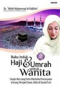 Buku induk haji dan umroh untuk wanita/Ablah Muhammad Al Kahlawi