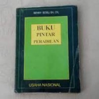 Buku Pintar Peradilan./ Benny Bosu