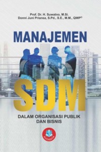 Manajemen SDM dalam Organisasi Publik Dan Bisnis/Suwatno