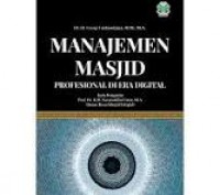 Manajemen Masjid : profesional di era digital/ cecep castrawijaya