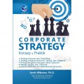 Corporate Strategy : konsep dan Praktik/Amin Wibowo