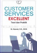 Customer services excellent teori dan praktek/Kasmir