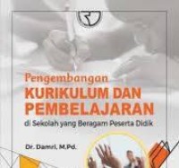 Pengembangan Kurikulum dan Pembelajaran :  di sekolah yang beragampeserta didik/Damri