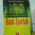 Dasar-Dasar Pemasaran Bank Syariah / M.Nur Rianto Al Arif