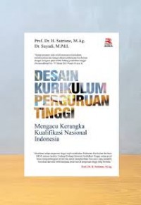 Desain kurikulum perguruan Tinggi / Sutrisno