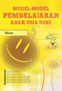 Model-model pembelajaran anak usia dini / Diana
