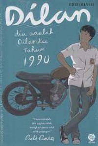 Dilan dia adalah dilanku tahun 1990/Pidi Baiq