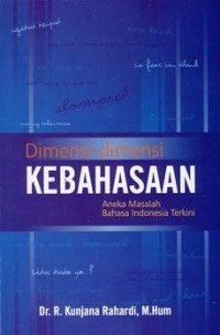 Dimensi-dimensi kebahasaan/R kunjana rahardi