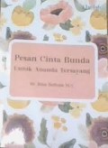 Pesan Cinta Bunda Untuk Ananda Tersayang/Rina Raflesia