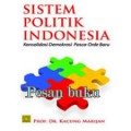 Sistem politik indonesia : konsolidasi demokrasi pasca orde baru/Kacung Marijan