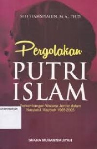 Pergolakan Putri Islam/Siti Syamsiyatun