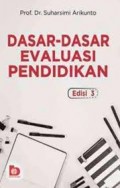 Dasar-Dasar Evaluasi Pendidikan/Suharsimi Arikunto