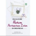 Dualisme hukum perkawinan islam di indonesia/Saiful Millah