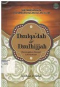 Seri mengungkap keutamaan Bulan-bulan Islam: Dzulqa'dah dan Dzulhijjah meninggikan derajat dan kemuliaan/ Ibnu Rajab Al Hanbali