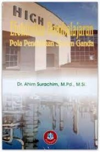 Efektivitas pembelajaran : pola pendidikan sistem ganda/Ahim Surachim