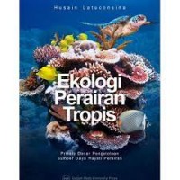 Ekologi perairan tropis/Husain Latuconsina