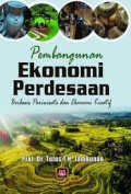 Pembangunan ekonomi perdesaan berbasis pariwisata dan ekonomi kreatif/Tulus T. H. Tambunan