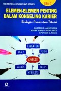 Elemen elemen penting dalam konseling karier edisi 3 berbagai proses dan teknik/Norman E. Amundson