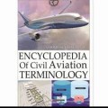 Encyclopedia Of Civil Aviation terminology/Cholid Sukajaya, et.al