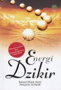 Energi dzikir menentramkan jiwa membangkitkan optimisme/Samsul Munir Amin