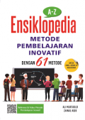 A-Z ensiklopedia metode pembelajaran inovatif dengan 61 metode/Ali Murtadlo
