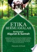 Etika Bermuamalah Berdasarkan Al Quran & Sunnah/Haryanto Al Fandi