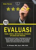 Evaluasi teori, model, metodologi, standar, aplikasi dan profesi edisi revisi/Wirawan