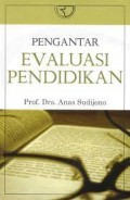 Pengantar Evaluasi Pendidikan / Anas Sudijono