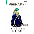 Fihi ma fihi:71 ceramah rumi untuk pendidikan ruhani/Jalaluddin rumi