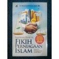 Panduan praktis fikih perniagaan islam/Muhamad Arifin bin Badri