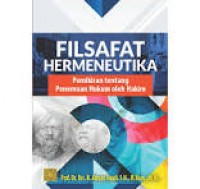 Filsafat Hermenutika : Pemikiran tentang penemuan hukum oleh hakim/Amran Suadi