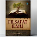 Filsafat ilmu : Kontemplasi Filosofis tentang seluk beluk sumber dan tujuan ilmu pengetahuan/ Beni Ahmad Saebani
