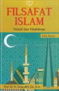Filsafat islam filosof dan filsafatnya edisi revisi/Sirajuddin Zar