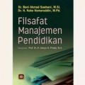 Filsafat manajemen pendidikan/Beni Ahmad Saebani