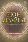 Fiqh Muamalat : Sistem Transaksi dalam Fiqh Islam / Abdul aziz muhammad azzam