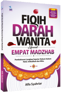 Fiqih Darah Wanita menurut empat madzhab/Alfa syahriar